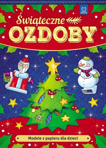 Modele z papieru dla dzieci - świąteczne ozdoby